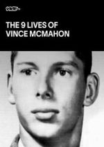 Watch The Nine Lives of Vince McMahon Xmovies8