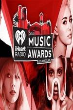Watch iHeartRadio Music Awards 2014 Xmovies8