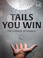 Watch Tails You Win: The Science of Chance Xmovies8