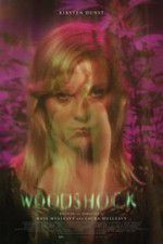 Watch Woodshock Xmovies8