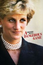 Watch Princess Diana: A Dangerous Game Xmovies8