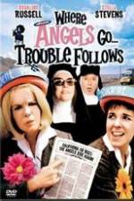 Watch Where Angels Go Trouble Follows! Xmovies8