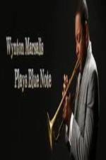Watch Wynton Marsalis Plays Blue Note: Jazz at Lincoln Center Orchestra Xmovies8
