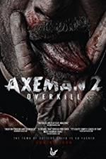 Watch Axeman 2: Overkill Xmovies8