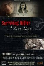 Watch Surviving Hitler A Love Story Xmovies8