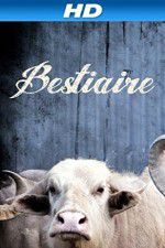 Watch Bestiaire Xmovies8