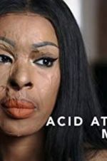Watch Acid Attack: My Story Xmovies8