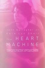 Watch The Heart Machine Xmovies8