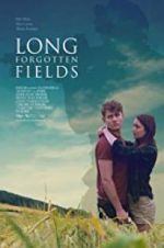 Watch Long Forgotten Fields Xmovies8
