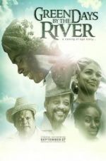 Watch Green Days by the River Xmovies8