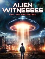 Watch Alien Witnesses: Real UFO Encounters Xmovies8