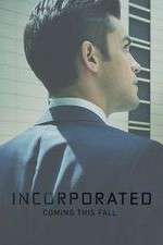 Watch Incorporated Xmovies8