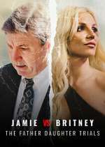 Watch Jamie vs Britney: The Father Daughter Trials Xmovies8