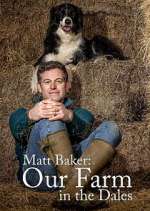Watch Matt Baker: Our Farm in the Dales Xmovies8