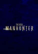 Watch The Real Manhunter Xmovies8