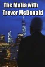 Watch The Mafia with Trevor McDonald Xmovies8