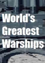 Watch World's Greatest Warships Xmovies8