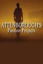 Watch Attenboroughs Passion Projects Xmovies8