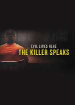 Watch Evil Lives Here: The Killer Speaks Xmovies8