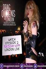 Watch Drag Queens of London Xmovies8