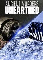 Watch Ancient Murders Unearthed Xmovies8