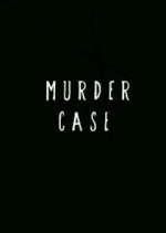 Watch Murder Case Xmovies8