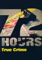 Watch 72 Hours: True Crime Xmovies8