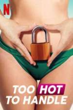Watch Too Hot to Handle Xmovies8