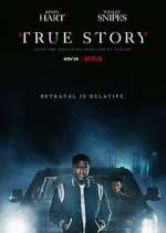 Watch True Story Xmovies8