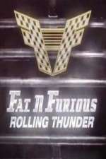 Watch Fat N Furious Rolling Thunder Xmovies8