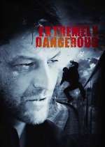 Watch Extremely Dangerous Xmovies8