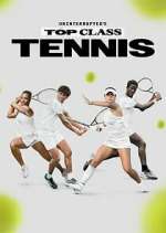 Watch Uninterrupted's Top Class Tennis Xmovies8