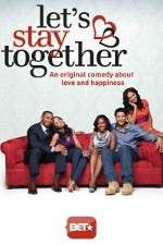 Watch Let's Stay Together Xmovies8