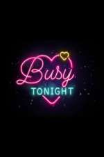 Watch Busy Tonight Xmovies8