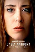 Watch Casey Anthony: Where the Truth Lies Xmovies8