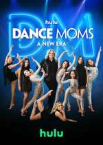 Watch Dance Moms: A New Era Xmovies8