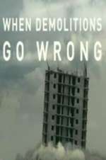 Watch When Demolitions Go Wrong Xmovies8