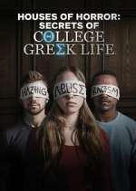 Watch Houses of Horror: Secrets of College Greek Life Xmovies8