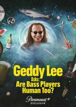 Watch Geddy Lee Asks: Are Bass Players Human Too? Xmovies8