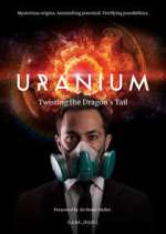 Watch Uranium: Twisting the Dragon's Tail Xmovies8