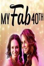 Watch My Fab 40th Xmovies8