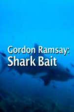 Watch Gordon Ramsay: Shark Bait Xmovies8