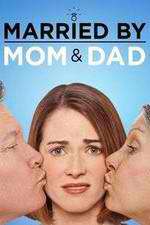 Watch Married by Mom and Dad Xmovies8