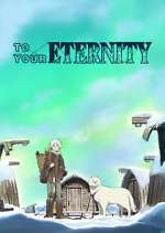 Watch To Your Eternity Xmovies8