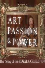 Watch Art, Passion & Power: The Story of the Royal Collection Xmovies8