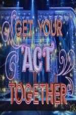 Watch Get Your Act Together Xmovies8