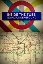 Watch Inside the Tube: Going Underground Xmovies8