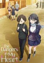 Watch The Dangers in My Heart Xmovies8