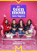 Watch Teen Mom: Girls Night In Xmovies8