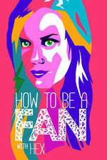 Watch How to Be a Fan with Hex Xmovies8